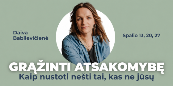 Grąžinti atsakomybę: kaip nustoti nešti tai, kas ne jūsų